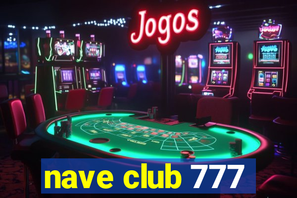 nave club 777